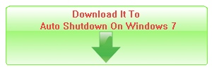 Download It To Auto Shutdown On Windows 7