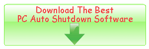 Download The Best PC Auto Shutdown Software
