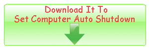 Download It To Set Computer Auto Shutdown